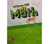 McGraw-Hill My Math, Grade 4, Student Edition, Volume 2 (Elementary Math Connects, 2)