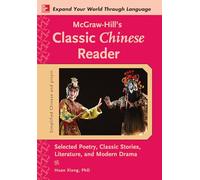 McGraw-Hill's Classic Chinese Reader: Selected Poetry, Classice Stories, Literature, and Modern Drama (NTC FOREIGN LANGUAGE)