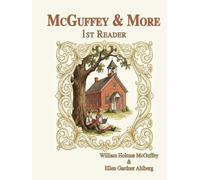 McGuffey & More First Reader: Classic Reader: Now with added grammar, comprehension and character building activities. (McGuffey & More Readers)