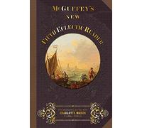 McGuffey New Fifth Eclectic Reader: With Instructions for Use with Charlotte Mason Teaching Methods: Volume 5 (McGuffey's New Eclectic Readers)