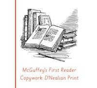 McGuffey's First Reader Copywork: D'Nealian Print (McGuffey's Readers Copywork)