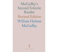 McGuffey's Second Eclectic Reader: Revised Edition