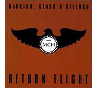Mcguinn, Clark & Hillman - Return Flyte