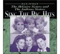 Mcguire Sisters^Andrews Sisters - Sing the Big Hits Back to Back