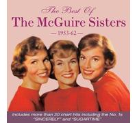 The McGuire Sisters : The Best of the McGuire Sisters: 1953-62 CD 2 discs