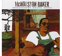 McHouston Baker - Mississippi Delta Dues