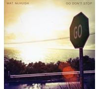 Mchugh Mat - Go Don't Stop