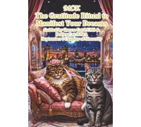 MCK The Gratitude Ritual to Manifest Your Dreams Guided by Queen Cat LUMI & Butler Cat SORA: September | Chapter of Sincerity