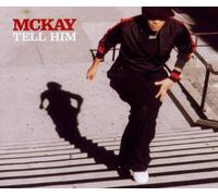 Mckay - Tell Him