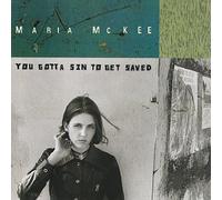 Mckee, Maria - You Gotta Sin to Get Saved [CASSETTE]