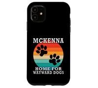 Mckenna Home For Wayward Dogs Family Name Case for iPhone 11