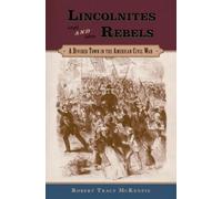 Lincolnites And Rebels: A Divided Town in the American Civil War. McKenzie<|