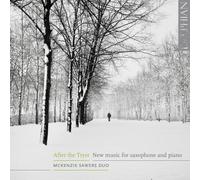 McKenzie Sawers Duo: After the Tryst: New Music for Saxophone and Piano - Mckenz