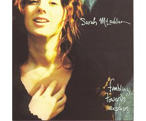 Mclachlan, Sarah - Fumbling Towards Ecstasy