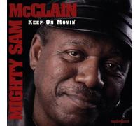 Mclain Mighty Sam - Keep on Movin
