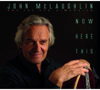 John McLaughlin & The 4th Dimension - Now Here This