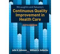 McLaughlin & Kaluzny's Continuous Quality Improvement in Health Care