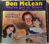 Mclean, Don - You've Got to Share: Songs for Children