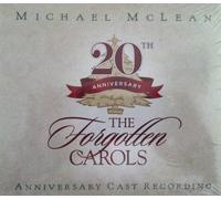 MCLEAN,MICHAEL - Forgotten Carols 20th Anniversary Cast Recording