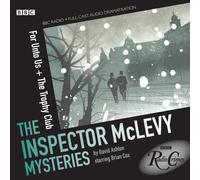McLevy: For Unto Us and the Trophy Club (Radio Crimes)