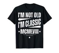 MCMLVIII - I´m Not Old, I´m Classic Born in 1958 T-Shirt
