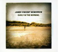Mcmorrow, James Vincent - Early in the Morning