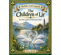 McNab’s Irish Legends: The Children of Lir: An Irish Legend to Read and Colour