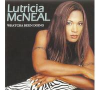 Mcneal Lutricia - Watcha Been Doing