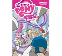 McNeil, Carla Speed - My Little Pony: Friends Forever Omnibus Volume 1 (MLP FF Omnibus)
