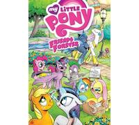 McNeil, Carla Speed - My Little Pony: Friends Forever Volume 1 (MLP Friends Forever)