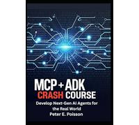 MCP + ADK Crash Course: Develop Next-Gen AI Agents for the Real World