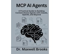 MCP AI Agents: A Practical Guide to Building Context-Aware Agents with Claude, OpenAI, and Beyond