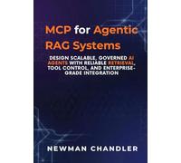 MCP for Agentic RAG Systems: Design Scalable, Governed AI Agents with Reliable Retrieval, Tool Control, and Enterprise-Grade Integration