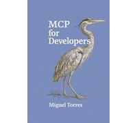 MCP for Developers: Connecting AI Assistants to Tools, Data, APIs, and Workflows