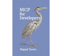 MCP for Developers: Connecting AI Assistants to Tools, Data, APIs, and Workflows