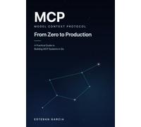 MCP From Zero to Production: A Practical Guide to Building MCP Systems in Go