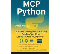 MCP Python: A HandsOn Beginner’s Guide to Building Your First ContextAware MCP Server