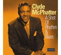 McPhatter, Clyde - A Shot of Rhythm and Blues