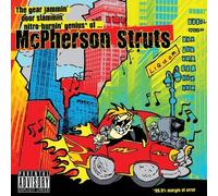 McPherson Struts - Gear Jammin Door Slammin Nitro-Burnin Genius of