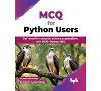 MCQ for Python Users: Get ready for computer science examinations with 5000+ Python MCQ (English Edition)