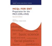 MCQs for ENT, 2e: Preparation for the FRCS (ORL-HNS) (Oxford Specialty Training: Revision Texts)