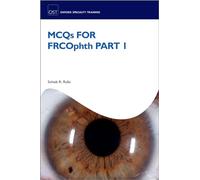 MCQs for FRCOphth Part 1 (Oxford Specialty Training: Revision Texts)