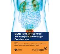 MCQs for the FRCS(Urol) and Postgraduate Urology Examinations