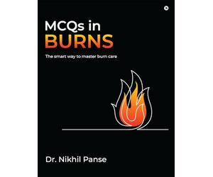 MCQs in Burns: The smart way to master burn care
