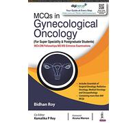 MCQs in Gynecological Oncology: (For Super Speciality & Postgraduate Students)