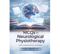 MCQs in Neurological Physiotherapy: With Explanatory Answers