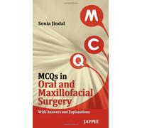 MCQs in Oral and Maxillofacial Surgery: With Answers and Explanations