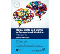 MCQs, MEQs and OSPEs in Occupational Medicine : A Revision Aid