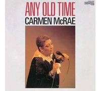 Mcrae, Carmen - Any Old Time