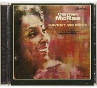 MCRAE,CARMEN - Haven't We Met